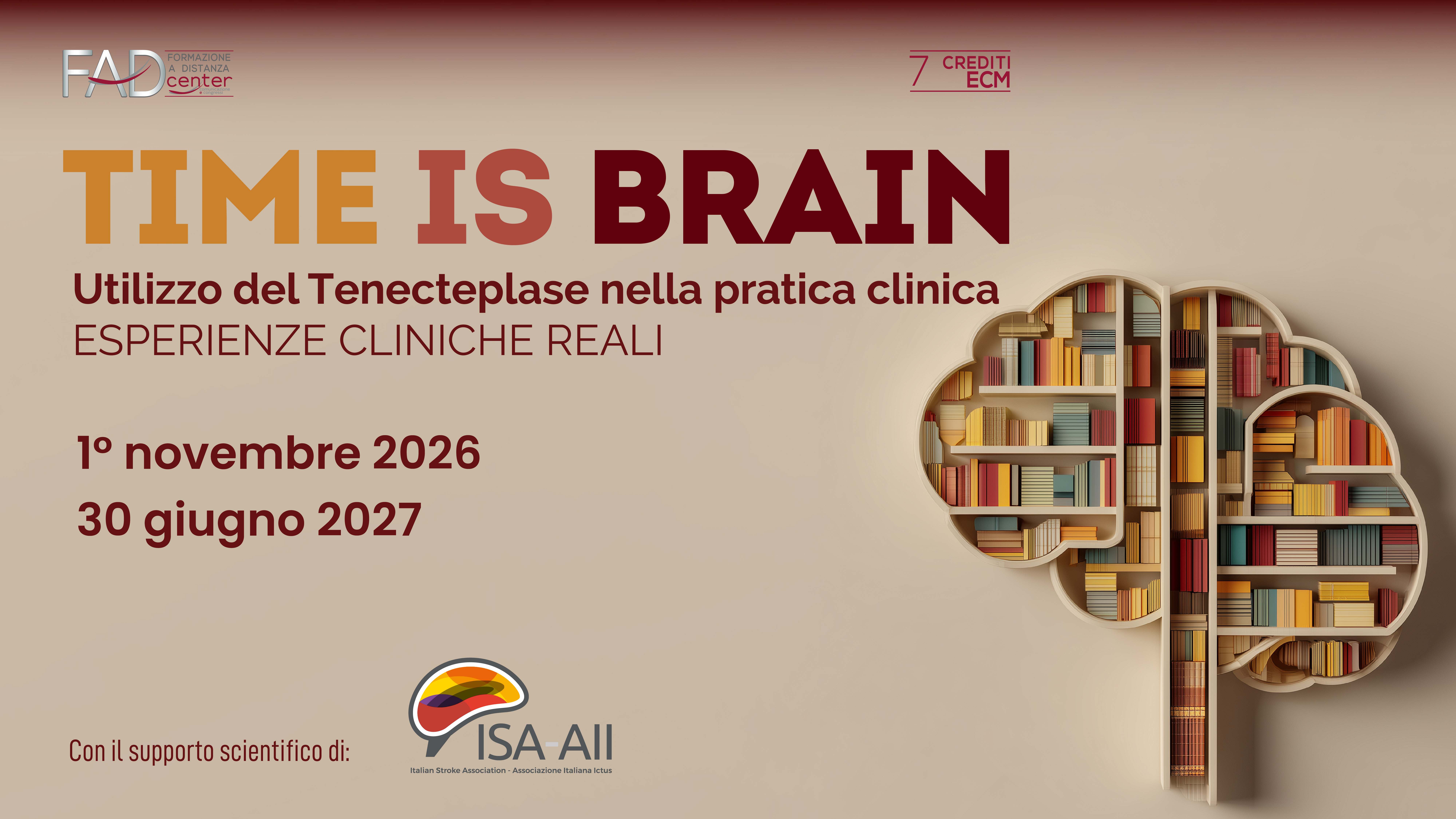TIME IS BRAIN: Utilizzo del Tenecteplase nella pratica clinica - Esperienze cliniche reali