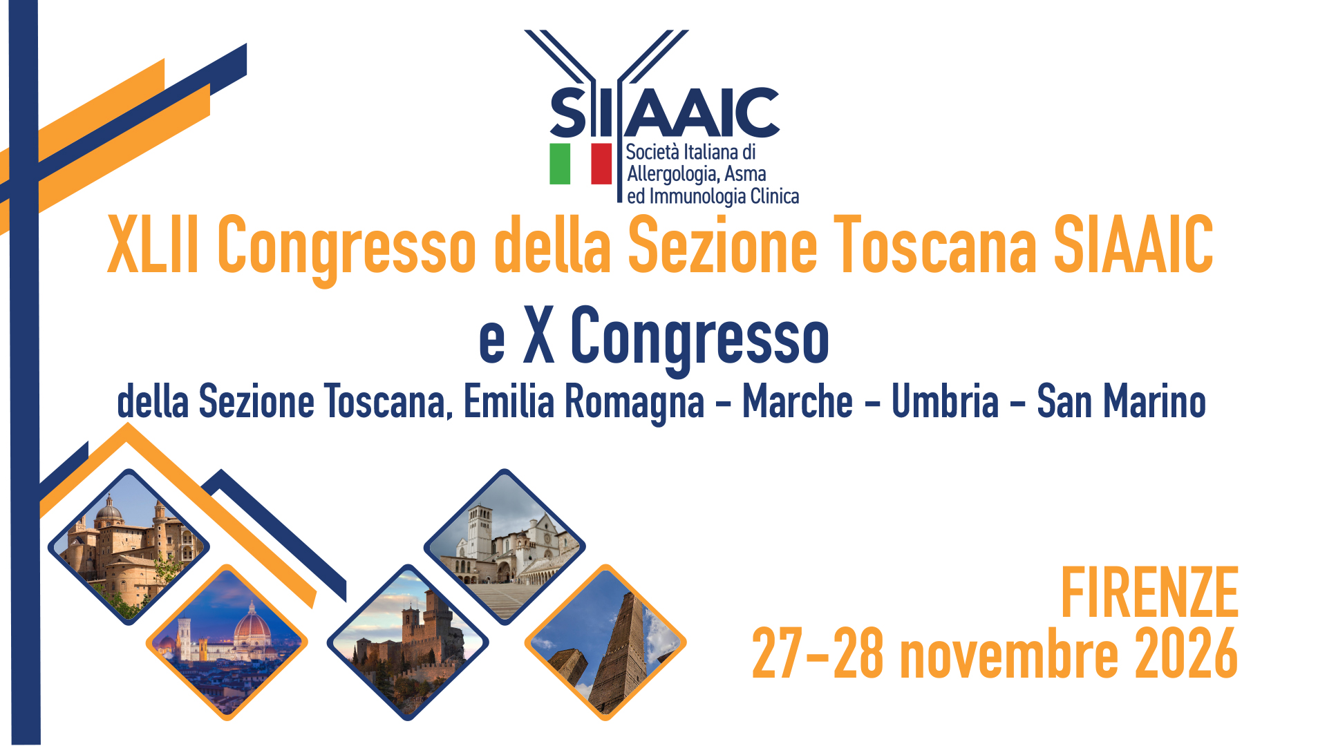 XLII Congresso Sezione SIAAIC Toscana X Congresso Sezione SIAAIC  della Sezione Toscana, Emilia Romagna - Marche - Umbria - San Marino