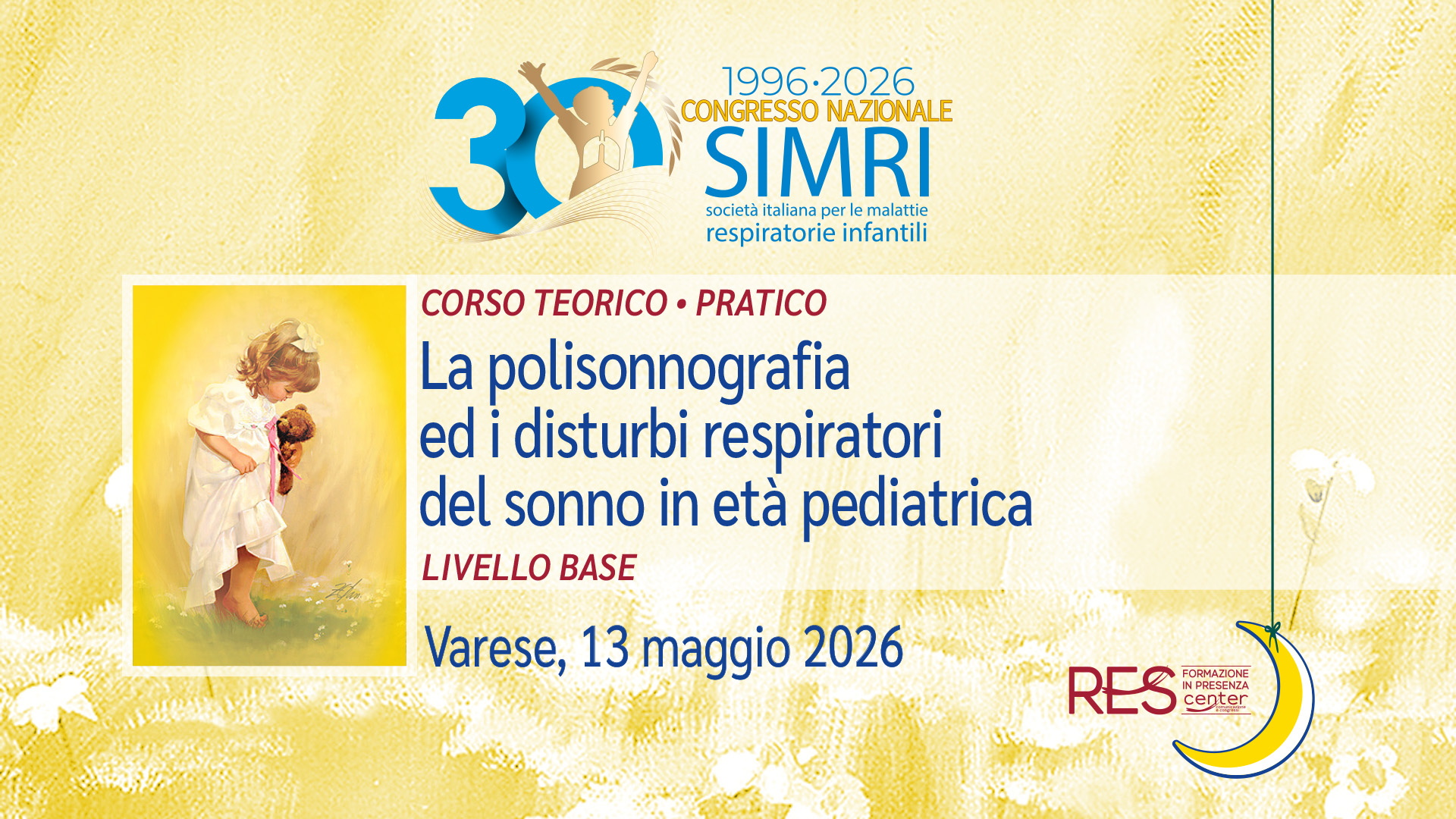 CORSO TEORICO – PRATICO LA POLISONNOGRAFIA ED I DISTURBI RESPIRATORI DEL SONNO IN ETÀ PEDIATRICA LIVELLO BASE